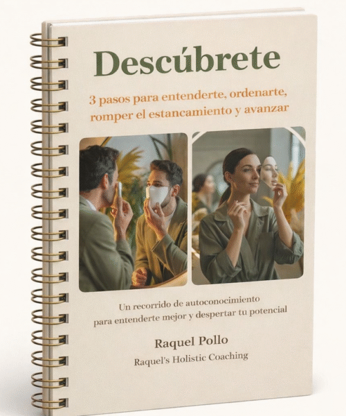 "Descubrete: 3 pasos para entenderte, ordenarte, romper el estancamiento y avanzar". Guia de acompañamiento guiado para tu autoexploración y conocimiento personal